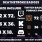 Deathstroke Stream Badges – 6 Subscriber Badges (Base to 1 Year)