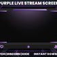 Purple Live Stream Overlay | Stylish Twitch, YouTube & Gaming Stream Package